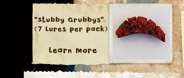 Stubby Steve's "Stubby Grubbys" - See videos, photos, etc....